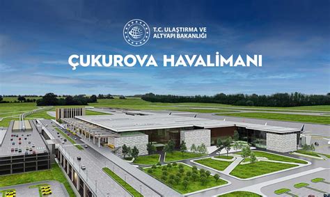 çukurova bölgesel havalimanı ne zaman açılacak